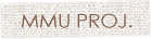 MMU PROJ.